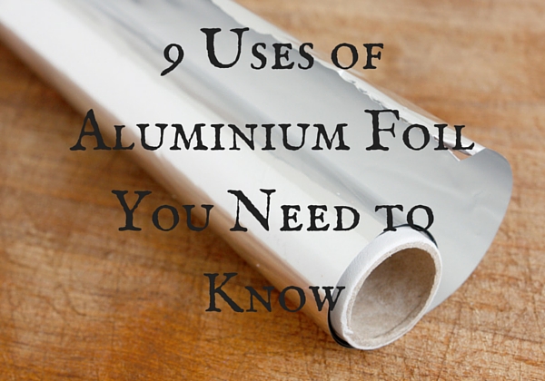 9 uses of tinfoil you should definitely try